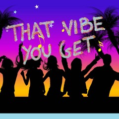 tHAT vIBE yOU gET