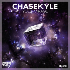 ChaseKyle - Your Mirage