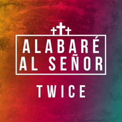 Hillsong Worship - O Praise the Name (Anástasis) (Alabaré al Señor) (cover en español by TWICE)