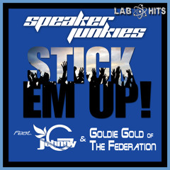Stick Em Up - feat. Johnny G and Goldie Gold of The Federation