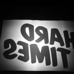 Hard Times (Teaser) Unsigned