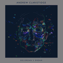 Andrew Claristidge - Delorean's Dream (The Hacker Remix)