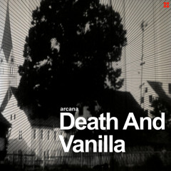 Death And Vanilla - Arcana