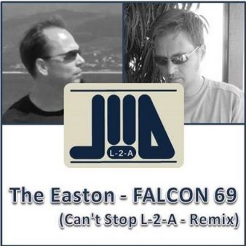 The Easton  Ellises - FALCON 69 (Can't Stop L-2-A - Remix)
