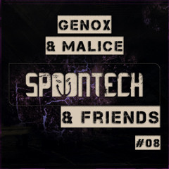 Spoontech & Friends Podcast #08 [Genox & Malice]