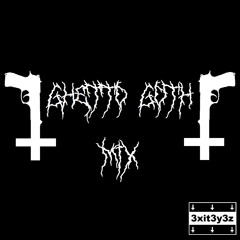 ┼ 3xit3y3z GHETTO GOTH MIX ┼
