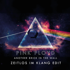 Pink Floyd - Another Brick In The Wall (Zeitlos Im Klang Edit)