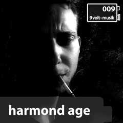 9Volt-Podcast 009 Harmond Age