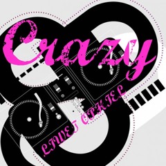 CRAZY
