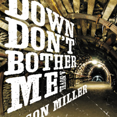 Jason Miller: Down Don't Bother Me