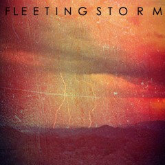 Fleeting Storm