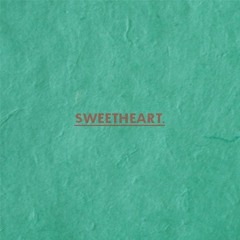 Sweetheart (suga,suga.)