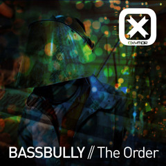 BASSBULLY (UK) - THE ORDER > FREE DL