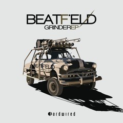 BeatField - Grinder (Original Mix)