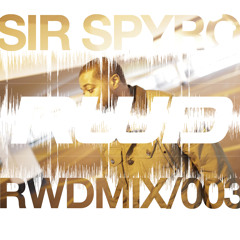 RWDmix 003 // Sir Spyro