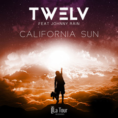 TW3LV Feat. Johnny Rain  - California Sun (Out NOW!!!)