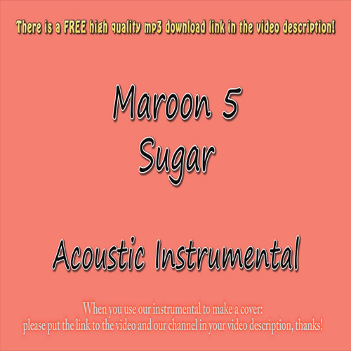 Stream Maroon 5 - Sugar (Acoustic Instrumental) by AcousticInstrumentls |  Listen online for free on SoundCloud