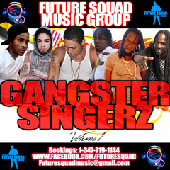Future Squad Music Gangster Singerz Volume 1
