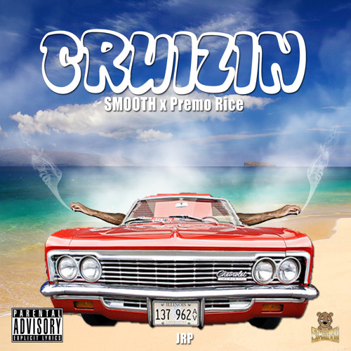 SMOOTH - Cruizin ft. Premo Rice (prod. by mjnichols)