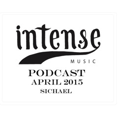Intense Music Podcast 2015 April - Sichael