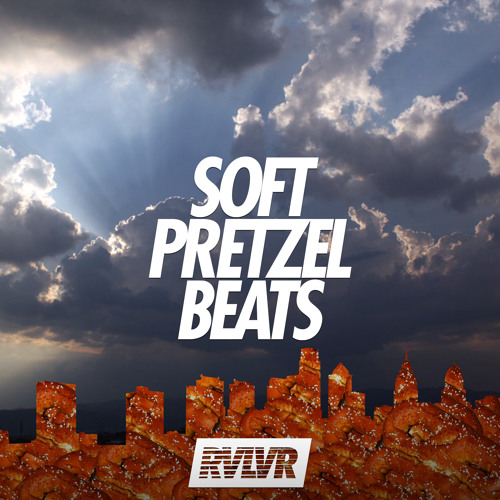RVLVR - Soft Pretzel Beats