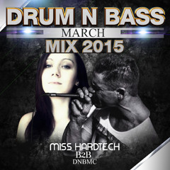 Drum N Bass - March Midimix 2015 - Miss Hardtech B2B DNBMC