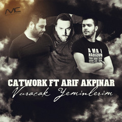 Catwork Remix Engineers Ft.Arif Akpinar - Vuracak Yeminlerim