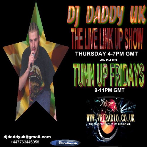 Stream DADDY UK LIVE VRL RADIO & VYBZ YAAD LIVE LINK UP SHOW REGGAE EDITION  by DJ DADDY UK | Listen online for free on SoundCloud