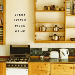 Every Little Piece Of Me (Demo)