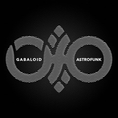 Gabaloid - AstroFunk