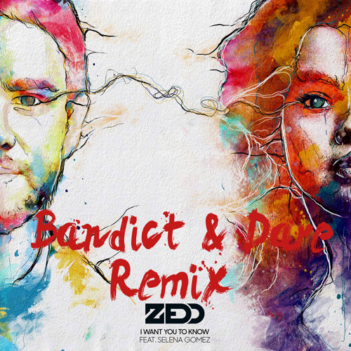 Zedd - I Want You To Know ft. Selena Gomez (Bandict & Dare Remix