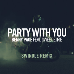 Party With You feat. Sweetie Irie (Swindle Remix)