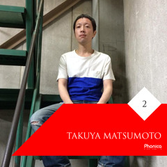 Phonica Mix Series 2: Takuya Matsumoto