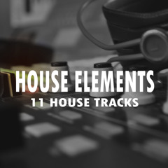 House Elements - EPISODE 08 127BPM DEMO