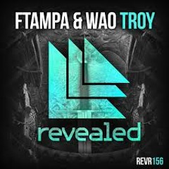 FTampa & WAO - Troy (Rednaik Bootleg)
