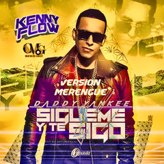 Sigueme y Te Sigo - Daddy Yankee (Prod. Kenny Flow Merengue Version)