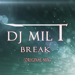 Dj Milt - Break (Original Mix)