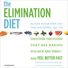 The Elimination Diet by Alissa Segersten and Tom Malterre, MS, CN, Read by Tom Malterre - Excerpt