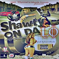 "Shawty On Da Lo" prod.by DarrenBeats Productions
