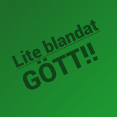 Lite blandat GÖTT!!