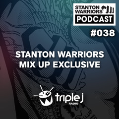Stanton Warriors Podcast #038 - Triple J Mix Up Exclusive