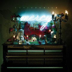 Active Child - Mercy (Preview)