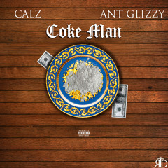 Coke Man Calz Ft. Ant Glizzy