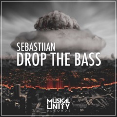 Sebastiian - Drop The Bass (Original Mix) | Free DL - Click "Buy"