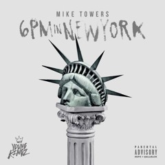 MYKE TOWERS - 6PM IN NEW YORK FREESTYLE