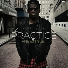 Tiz - Practice Freestyle
