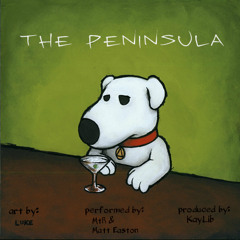 The Peninsula ft. Matt Easton (prod. Kaylib)