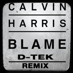 Blame - Calvin Harris REMIX