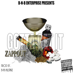 Zappout-GOTTA GET IT