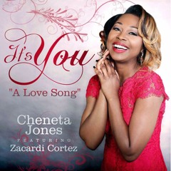 Cheneta Jones - 'It's You' ft. Zacardi Cortez